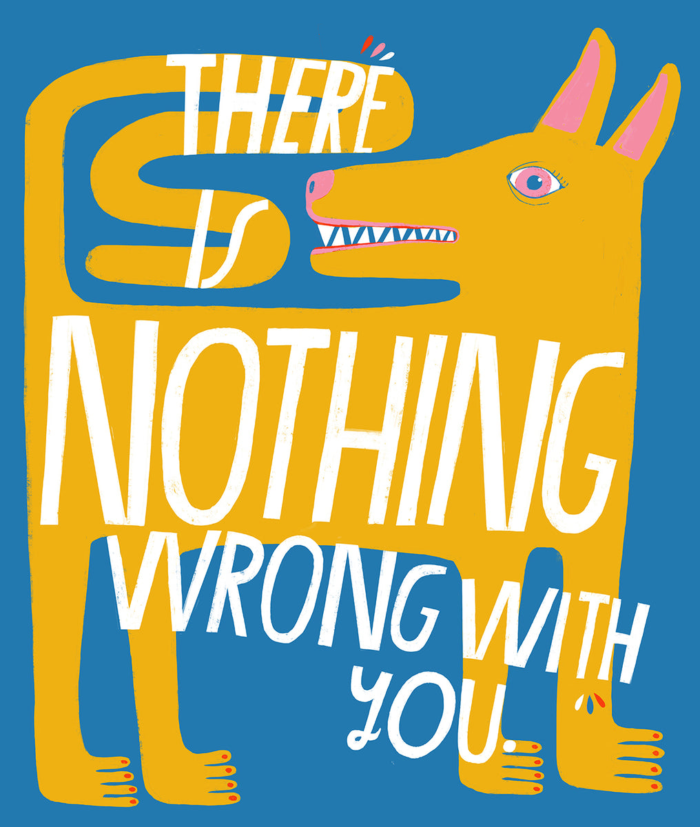 Nothing is Wrong With You