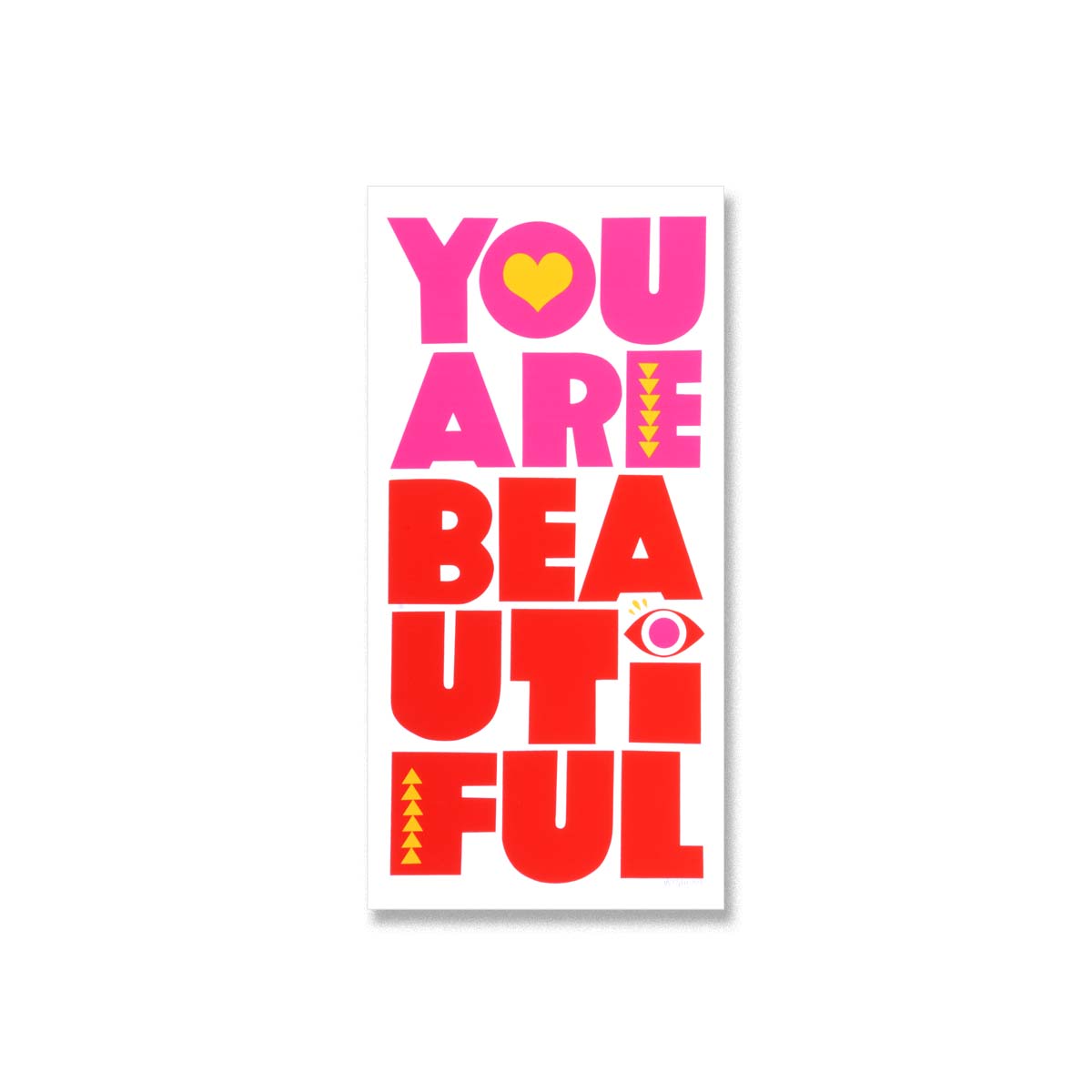 You Are Beautiful - Limited Edition Serigraph
