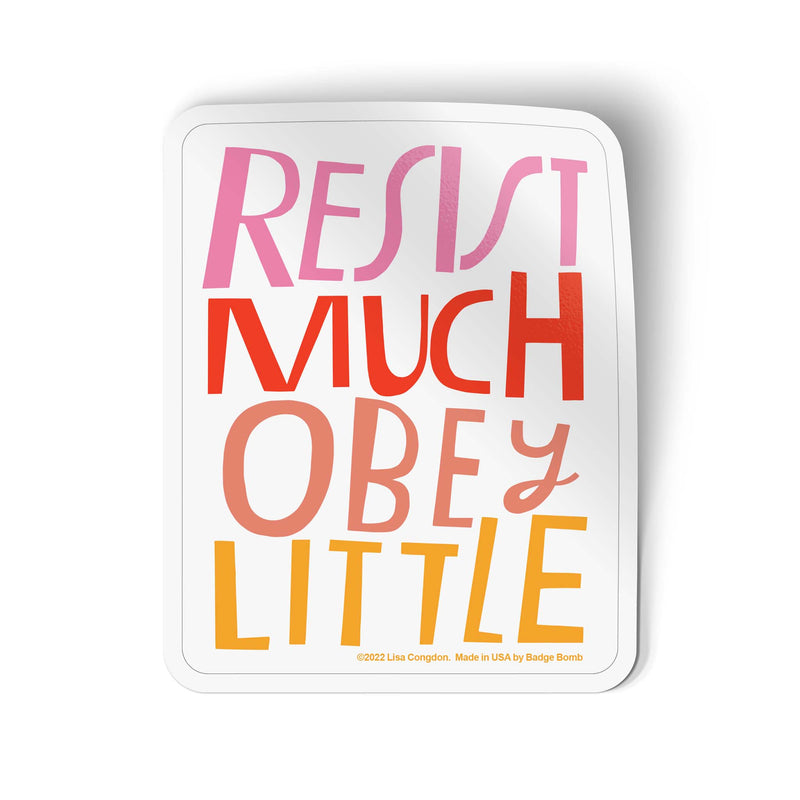 Resist Much Obey Little Large Sticker