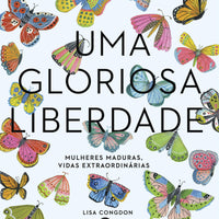 A Glorious Freedom by Lisa Congdon