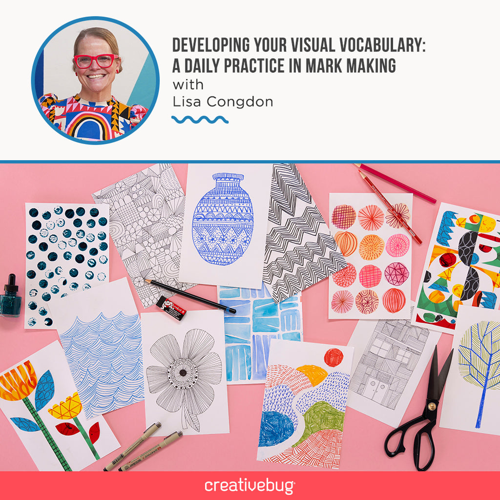 New Class! Developing Your Visual Vocabulary: A Daily Practice in Mark Making