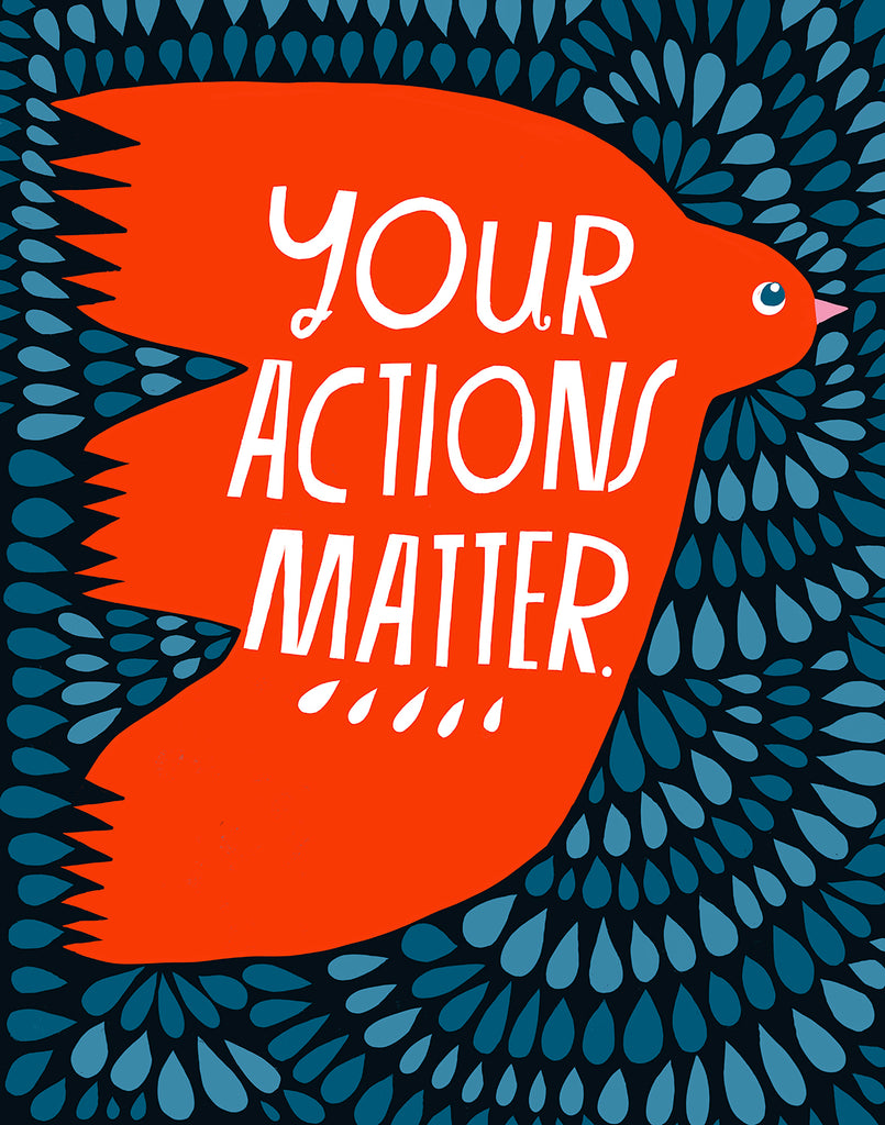 Your Actions Matter