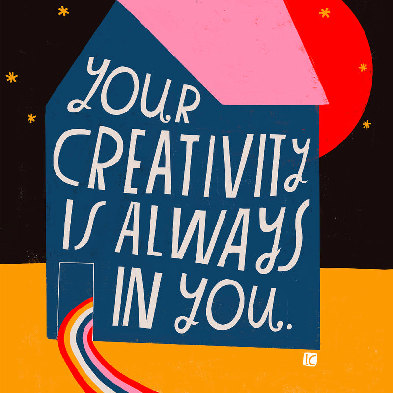 Your Creativity Is Always in you