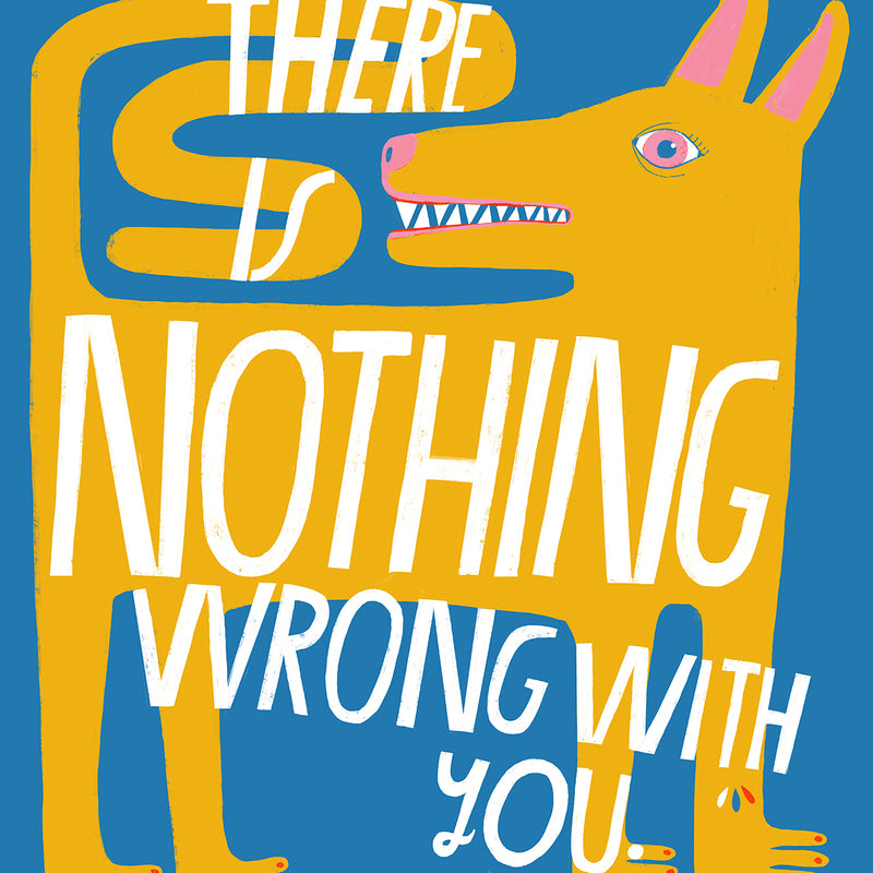 Nothing is Wrong With You