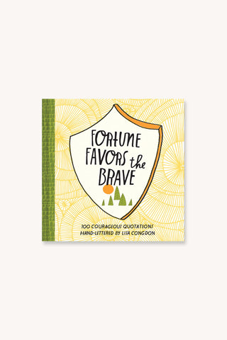 Fortune Favors the Brave by Lisa Congdon