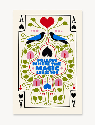 Follow Where the Magic Leads You Limited Edition Screenprint