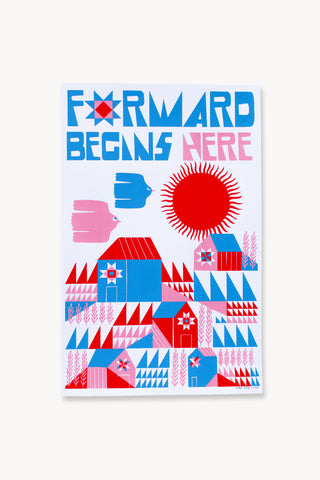 Forward Begins Here Limited Edition Screenprint