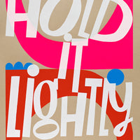 Hold It Lightly Exhibition Poster Limited Edition Serigraph