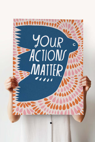 Your Actions Matter 18"x24" Poster