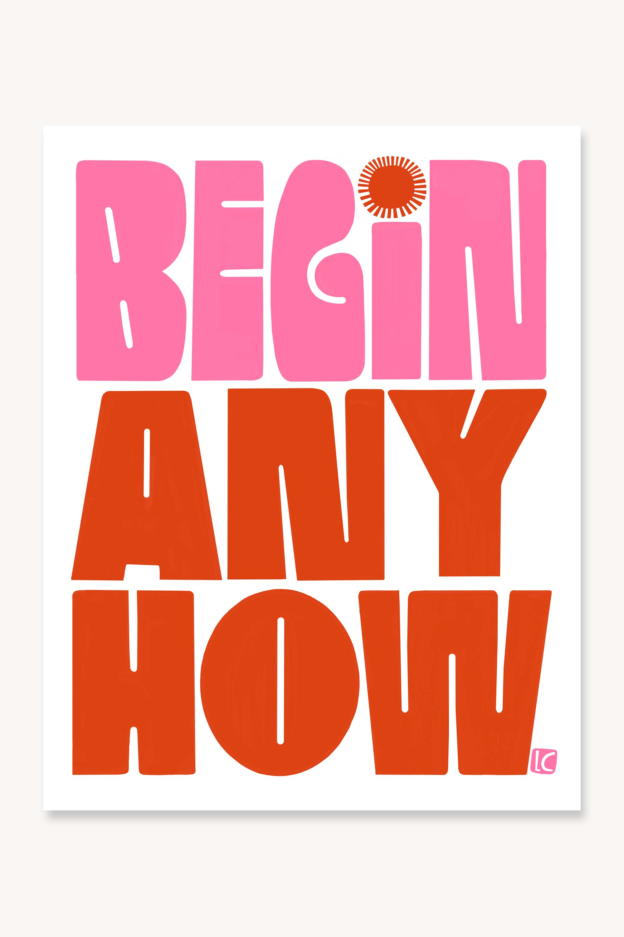 Begin Anyhow v2 - Art Print