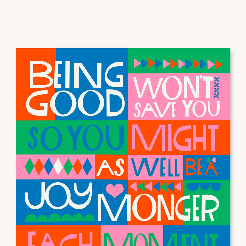 Be a Joy Monger - Art Print