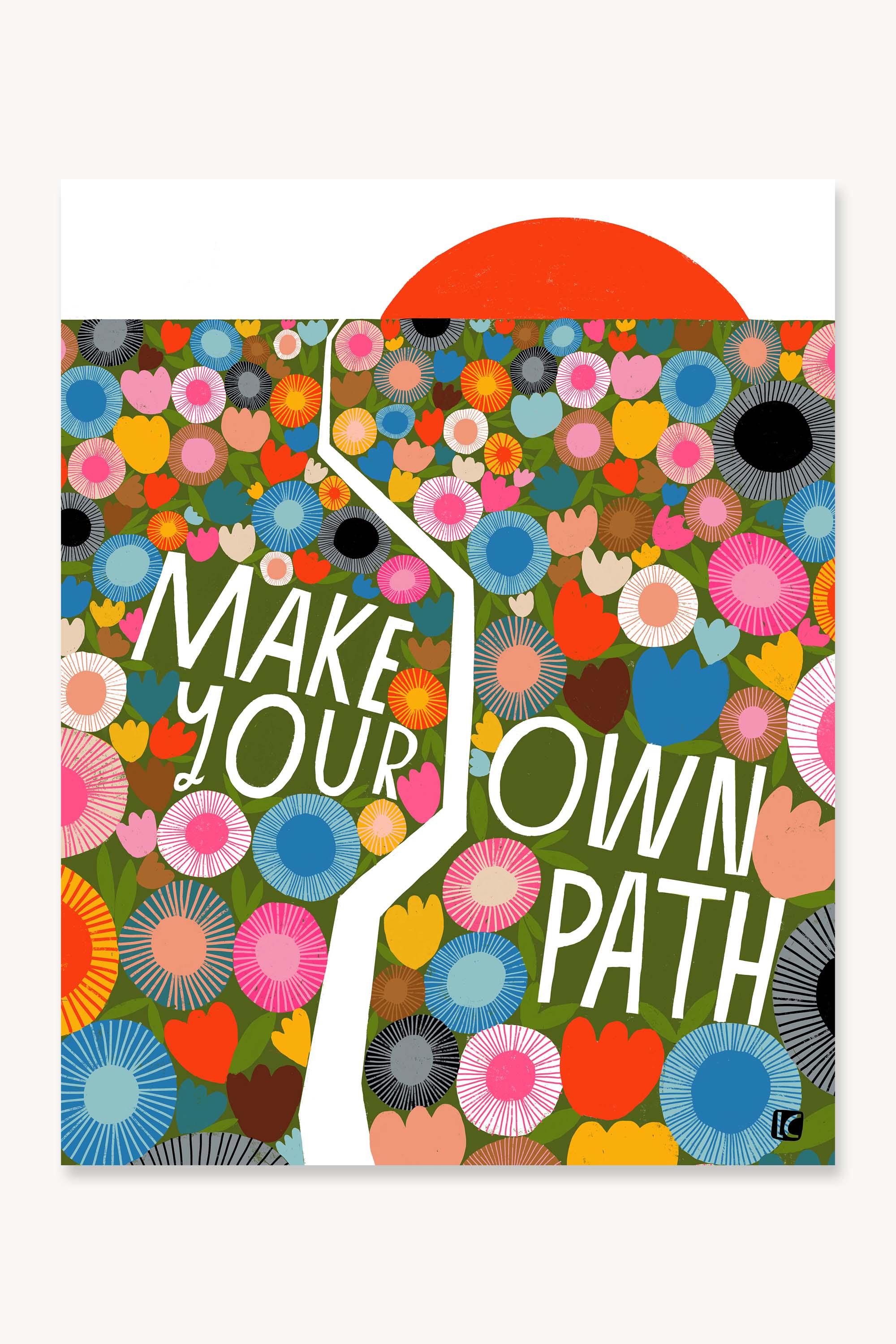 Make Your Own Path - Art Print