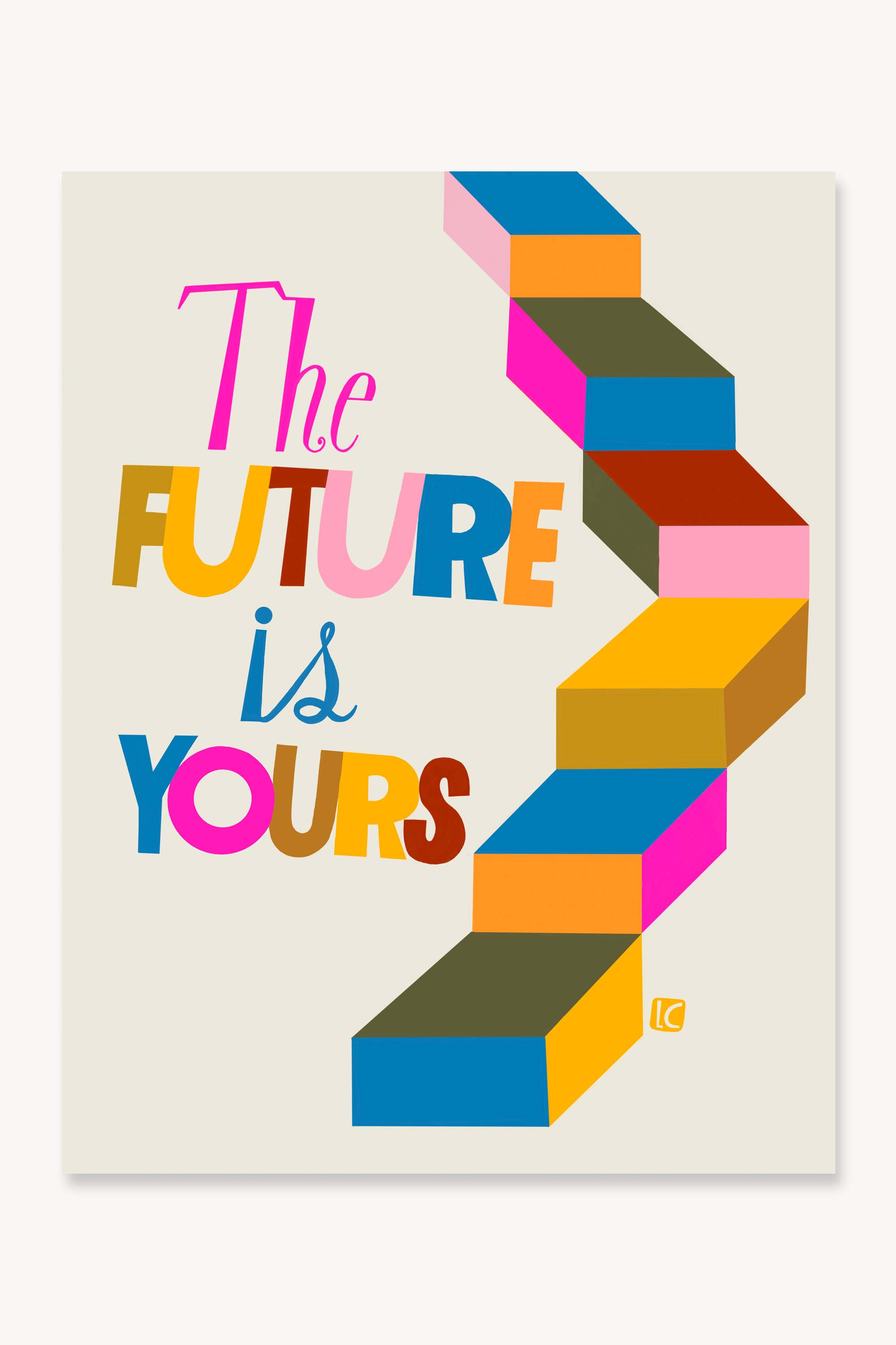 The Future is Yours - Art Print