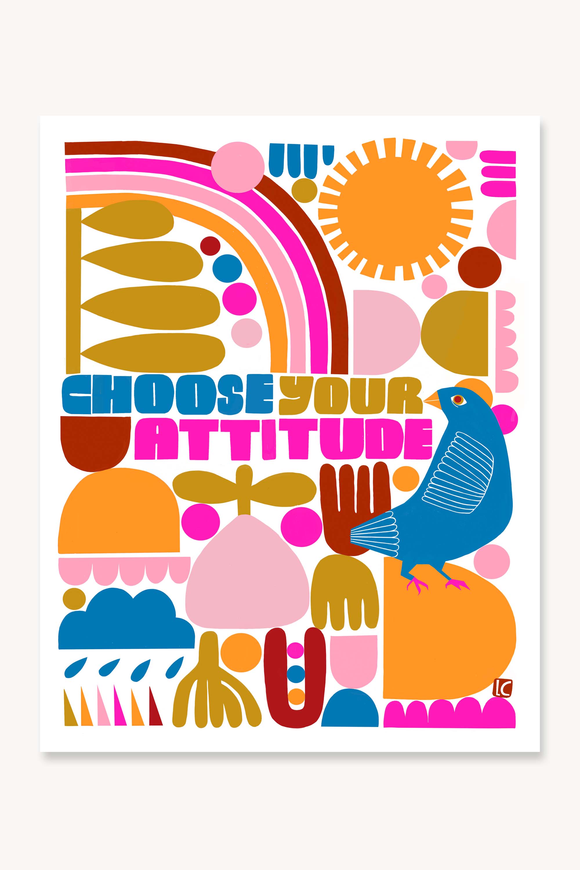 Choose Your Attitude - Art Print