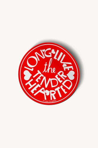 Long Live the Tenderhearted Sticker