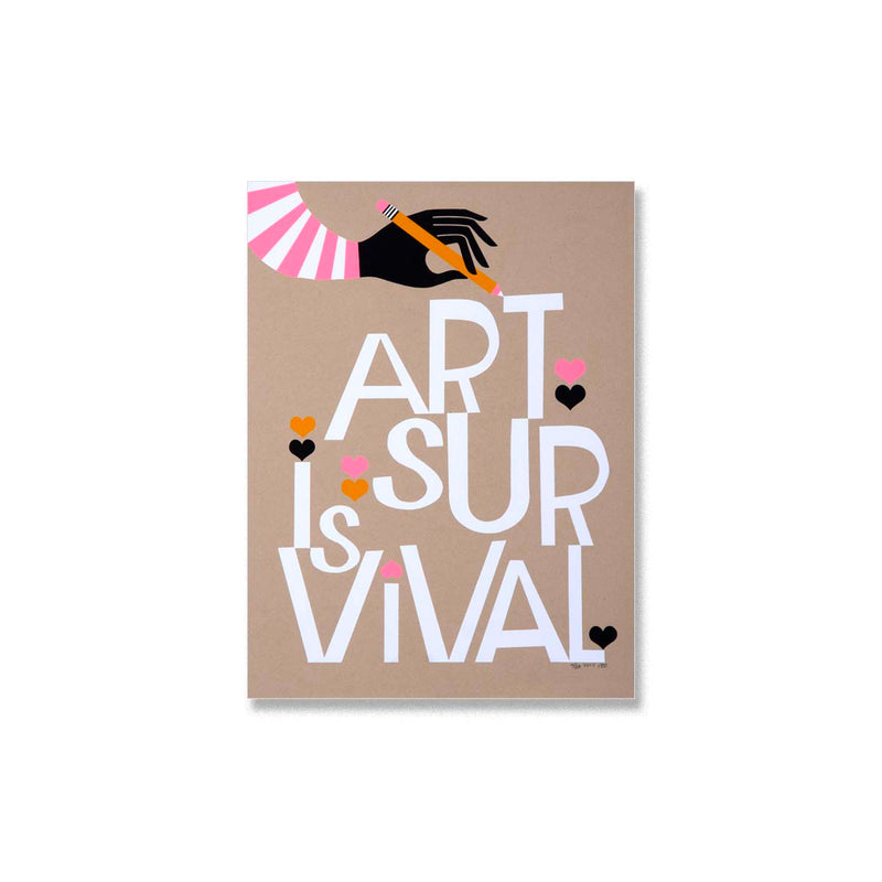 Art is Survival - Limited Edition Serigraph