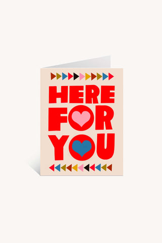 Here For You Greeting Card