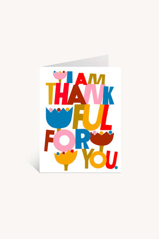 I Am Thankful For You Greeting Card