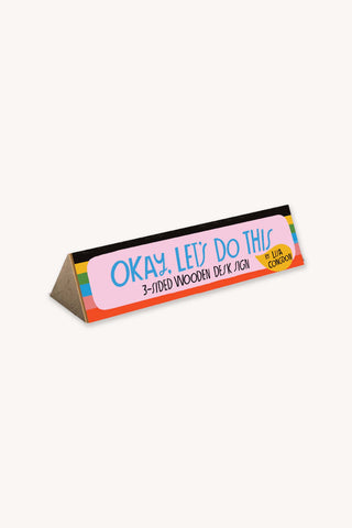 Okay, Let's Do This! 3-Sided Wooden Desk Sign