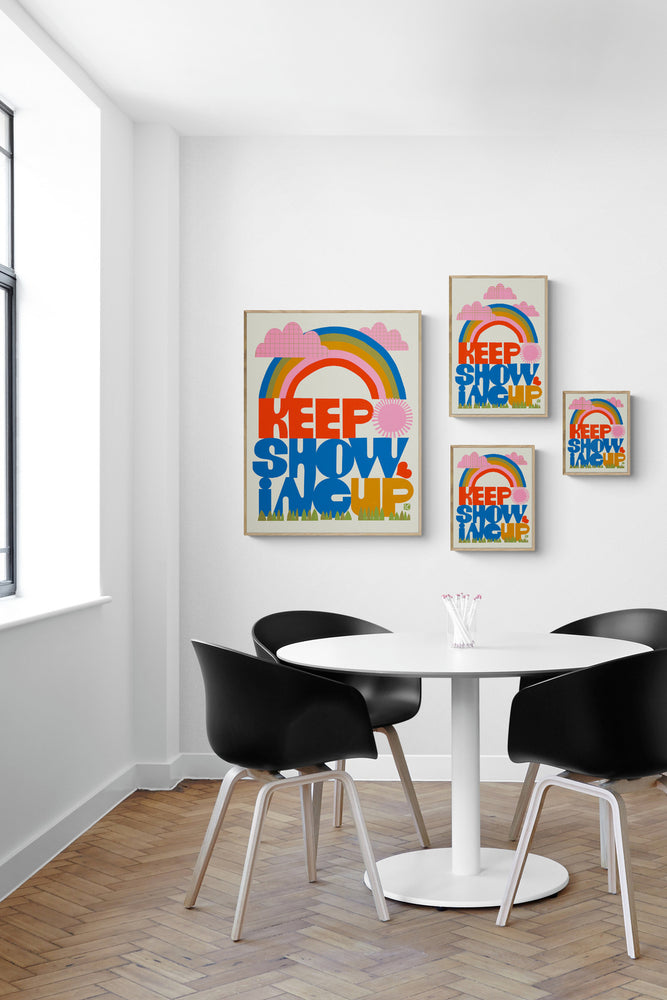 Keep Showing Up (rainbow) - Art Print