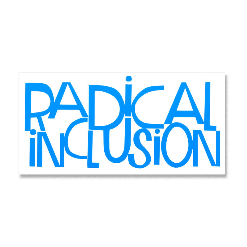 Radical Inclusion - Limited Edition Serigraph