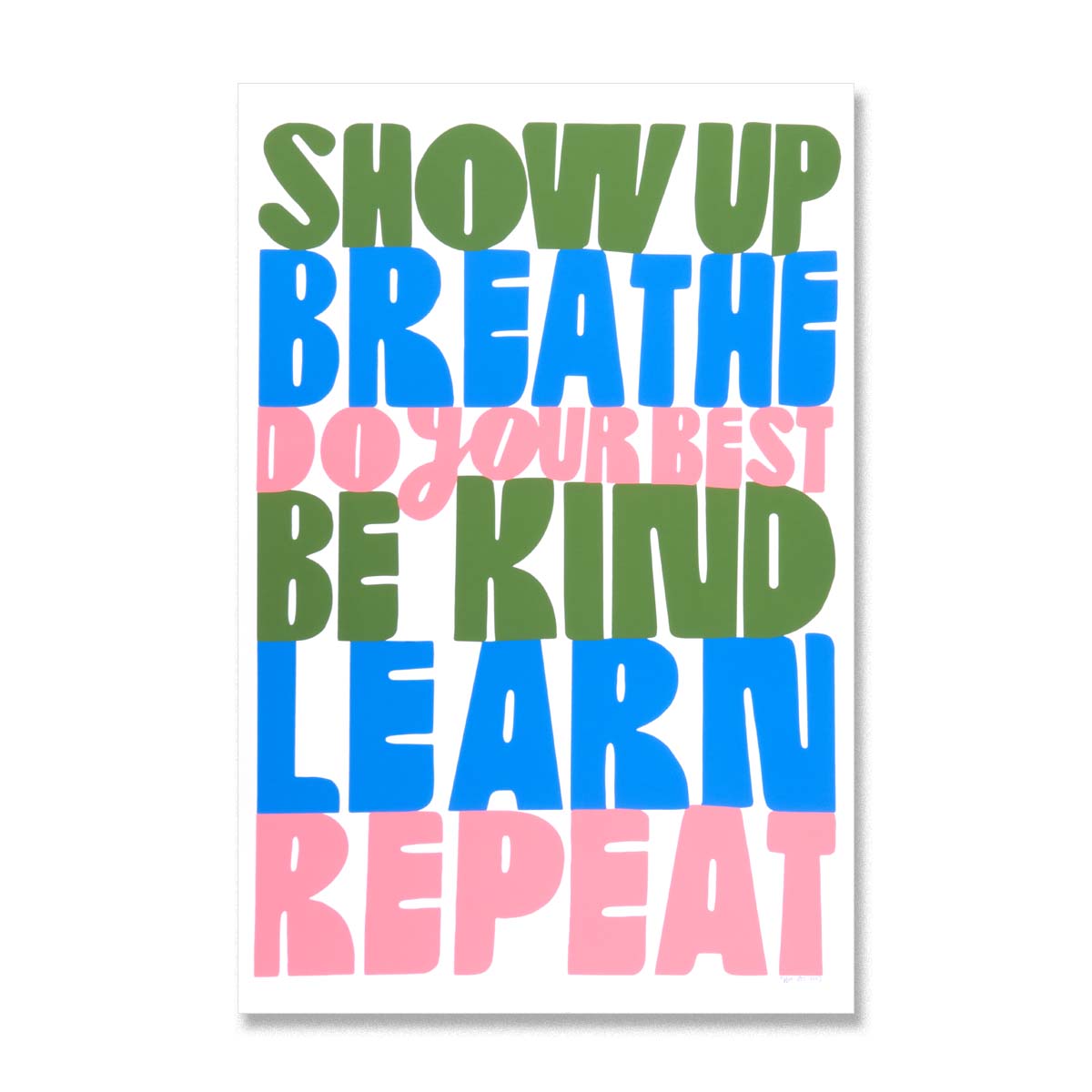Show Up Breathe - Limited Edition Serigraph