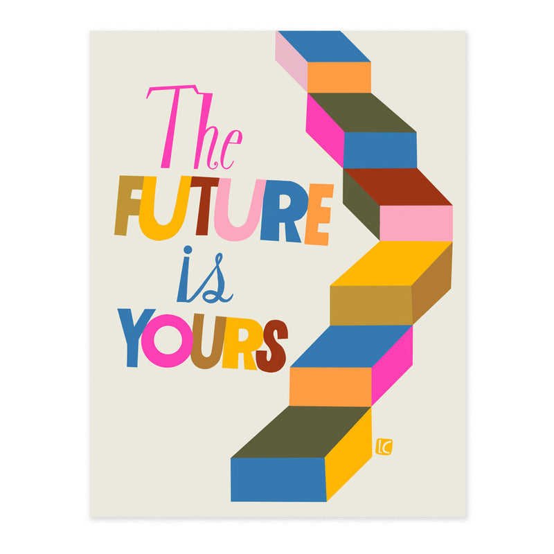 The Future is Yours - Art Print
