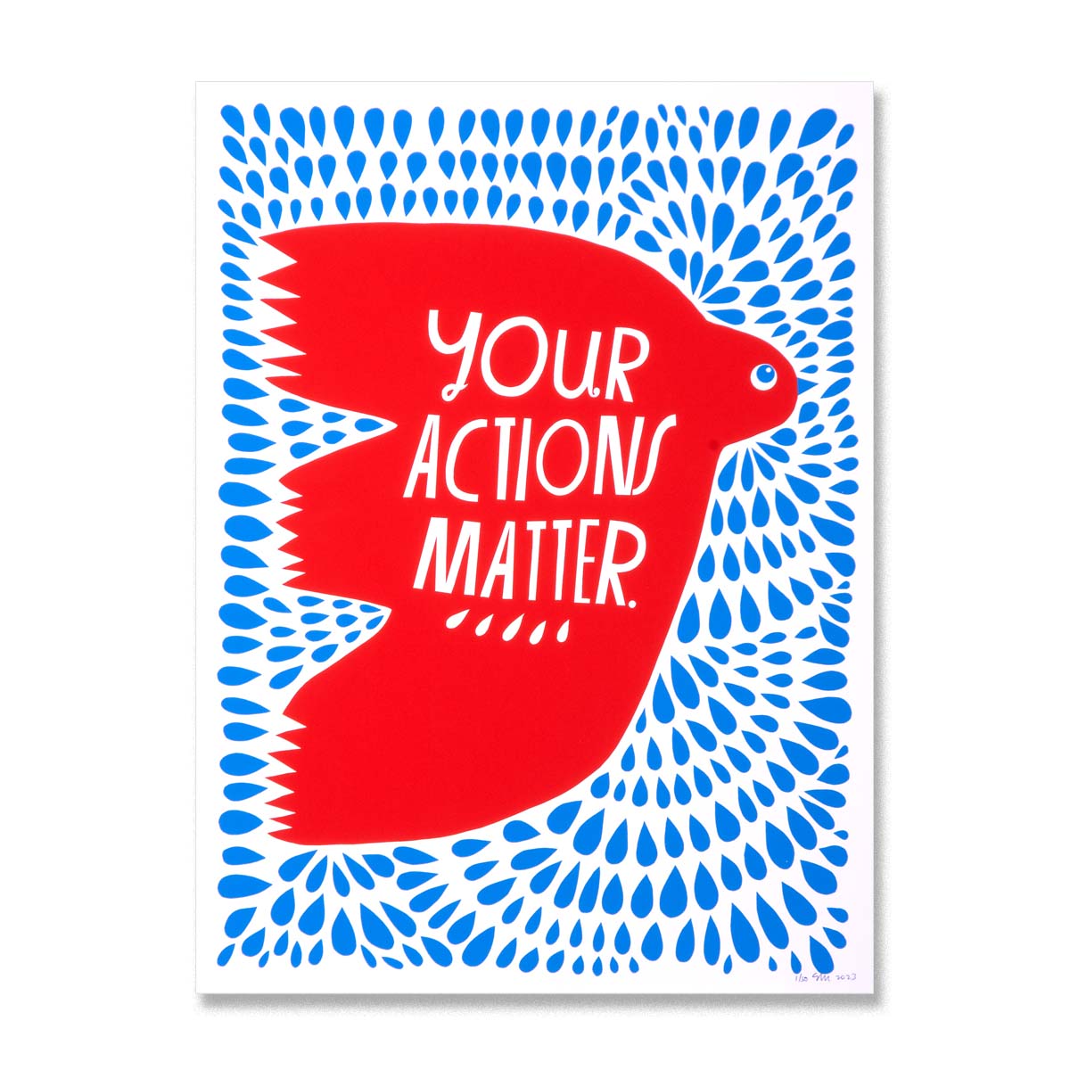 Your Actions Matter - Limited Edition Serigraph