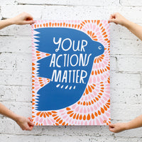 Your Actions Matter 18"x24" Poster