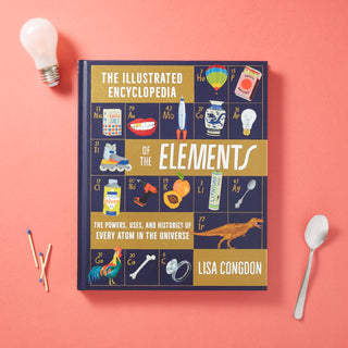 The Illustrated Encyclopedia of the Elements by Lisa Congdon