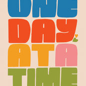 One Day at a Time Art Print