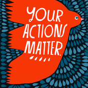 Your Actions Matter - Art Print