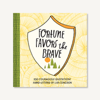 Fortune Favors the Brave by Lisa Congdon