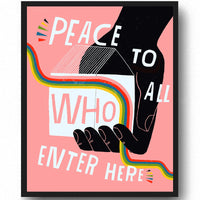 Peace To All Who Enter Here - Art Print
