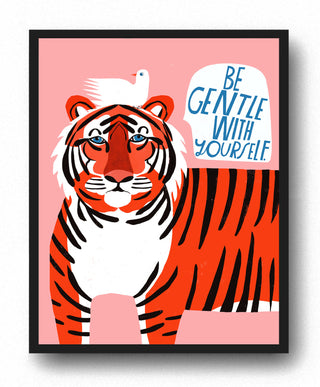 Be Gentle With Yourself - Art Print