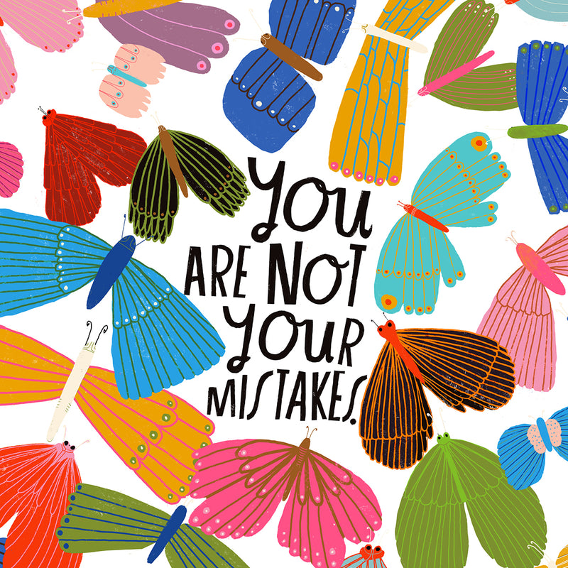 You Are Not Your Mistakes - Art Print